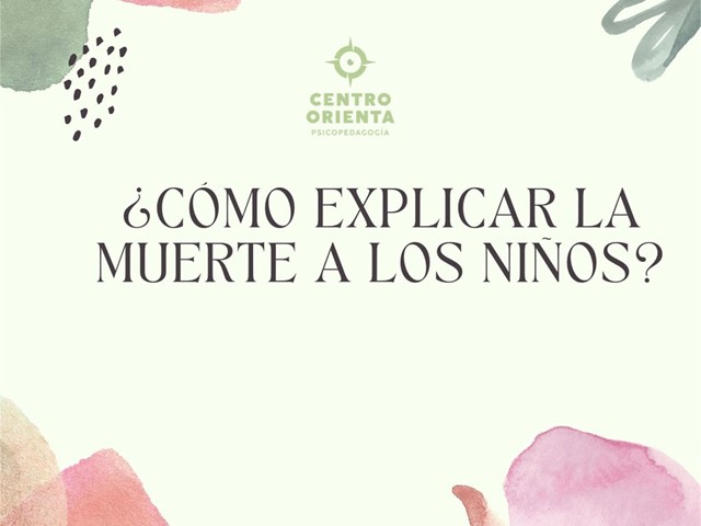 ¿Cómo explicar la muerte a los niñxs?