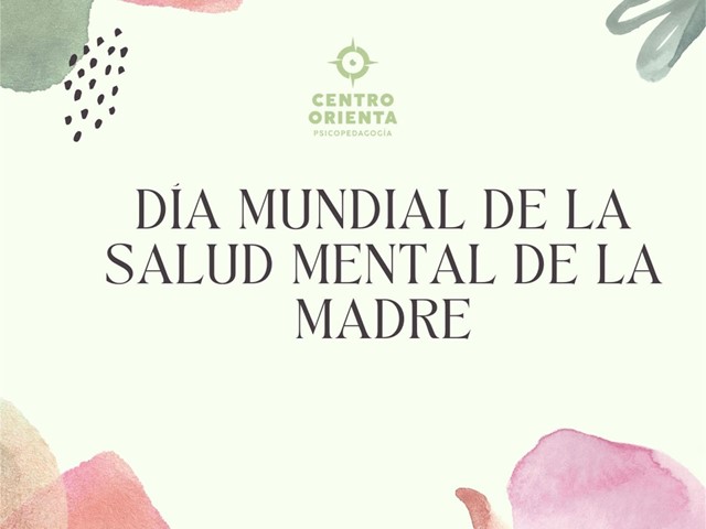 Día mundial de la salud mental de la madre